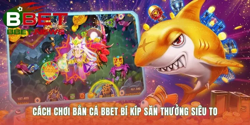 Hướng dẫn cách chơi từ các bước cơ bản đến diệt Boss lớn