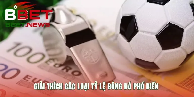 Giải thích tỷ lệ kèo phổ biến giúp hiểu ngôn ngữ nhà cái