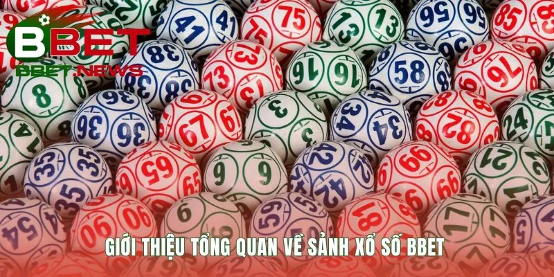Sảnh xổ số BBET nổi bật với tỷ lệ thưởng lô đề 1 ăn 99