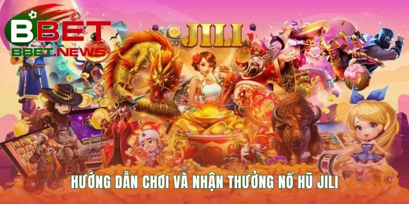 Hướng dẫn chơi nổ hũ JILI qua 5 bước đăng ký đơn giản