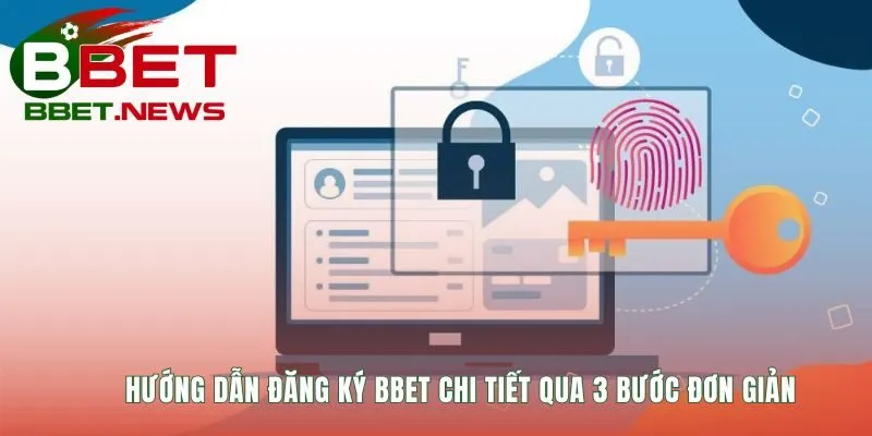 Quy trình Đăng ký BBET gồm 3 bước xác thực qua OTP