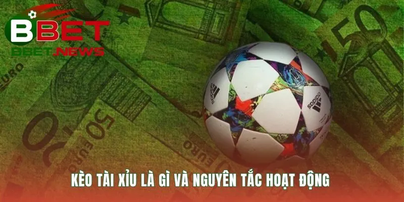 Nguyên tắc của kèo tài xỉu tập trung vào tổng pha lập công trong 90 phút