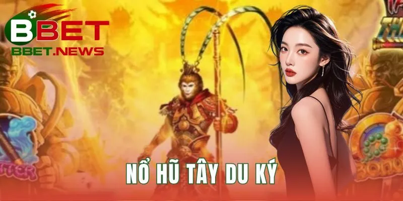 nổ hũ tây du ký