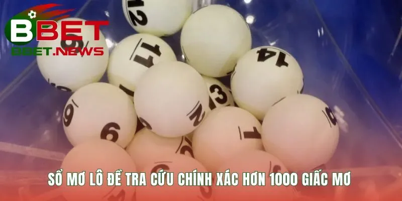 Giải mã giấc mơ lô đề qua bảng tra cứu hơn 1000 chiêm bao
