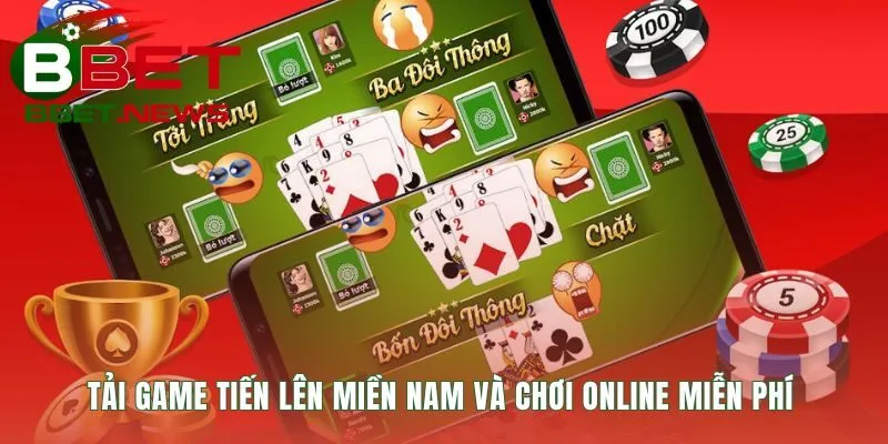 Chơi online Tiến Lên Miền Nam dễ dàng trên mọi nền tảng