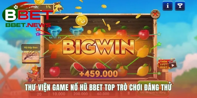 Thư viện Nổ Hũ BBET gồm các slot jackpot dễ nổ nhất